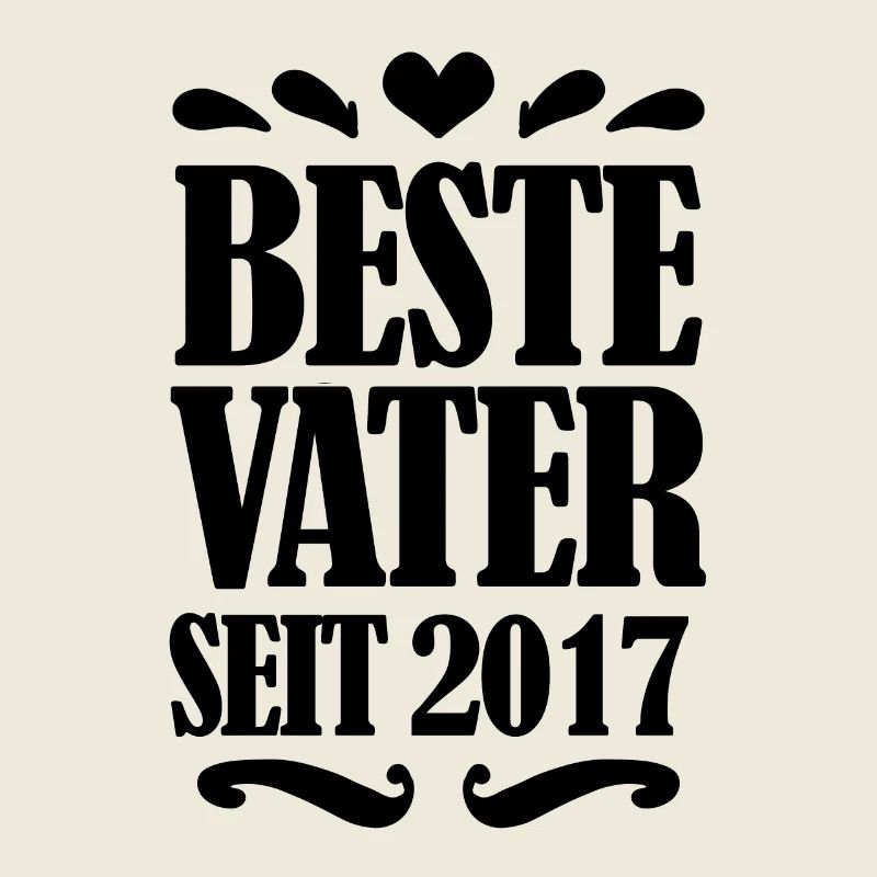 Bester Vater seit 2017 - Geschenk Vatertag