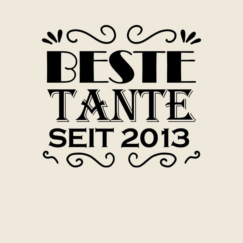Beste Tante seit 2013 - Tante Geschenkidee