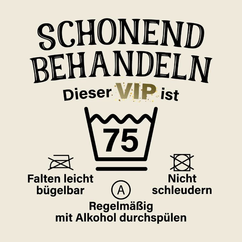 75. Geburtstag Schonend Behandeln 75 VIP ist 75