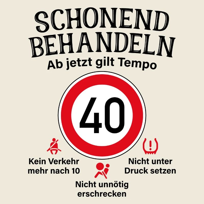 40. Geburtstag Schonend Behandeln 40 Tempolimit 40