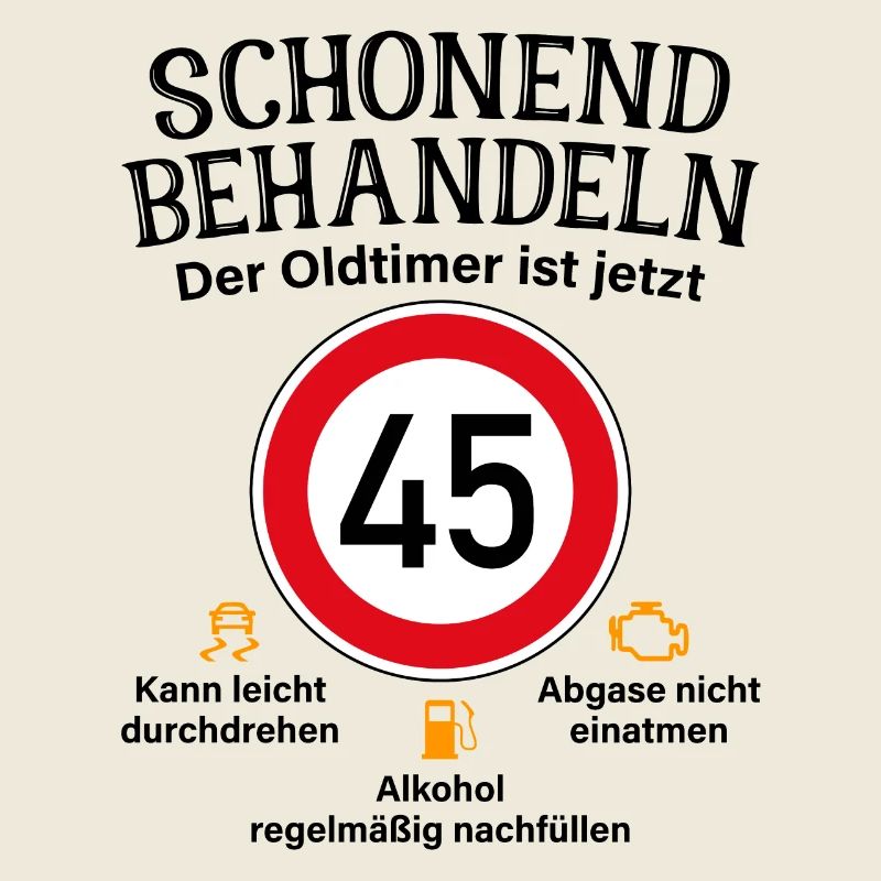 45. Geburtstag Schonend Behandeln Oldtimer Ist 45