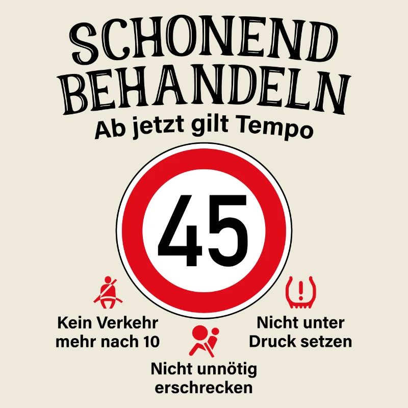 45. Geburtstag Schonend Behandeln 45 Tempolimit 45