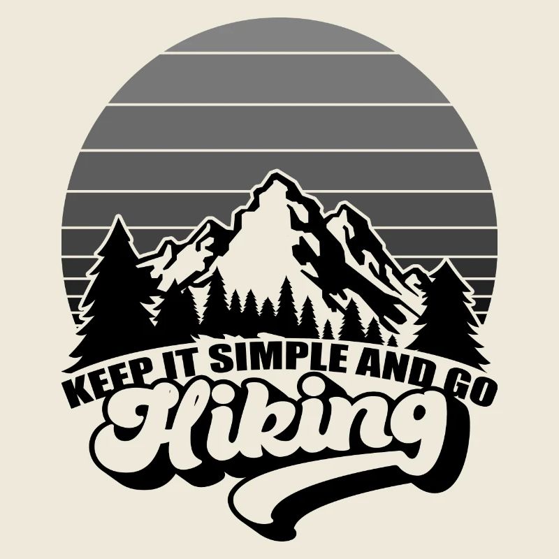 Keep It Simple And Go Hiking Mountains And Nature