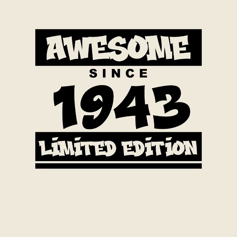 1943 - Born 1943 - Fantastic since 1943