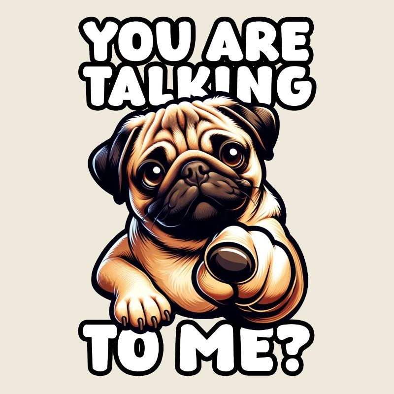 Cute Pug – You Are Talking To Me?