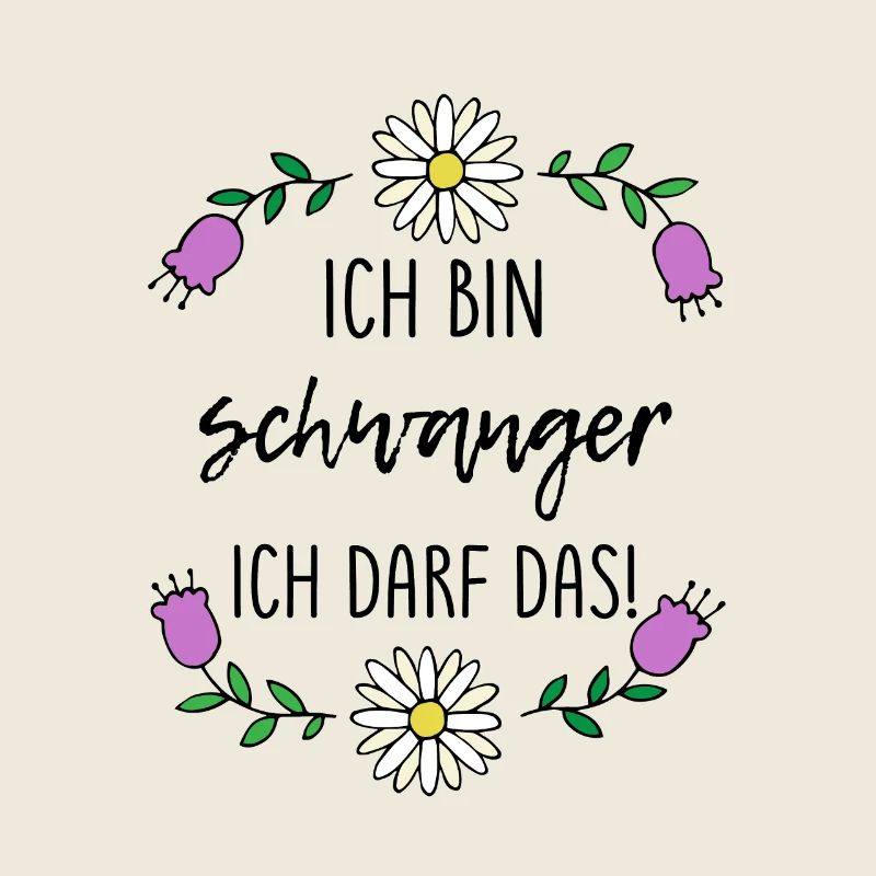 Ich bin schwanger ich darf das spruch geschenk