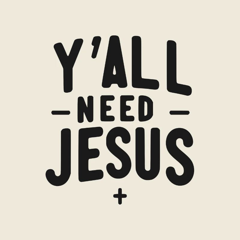 Ihr alle braucht Jesus