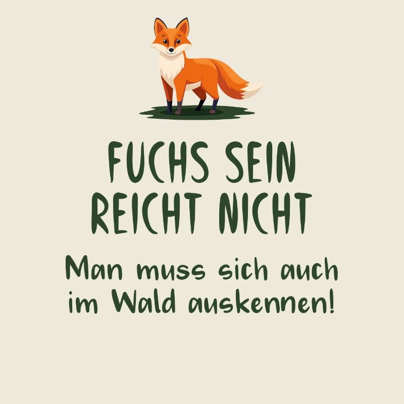 Fuchs sein reicht nicht