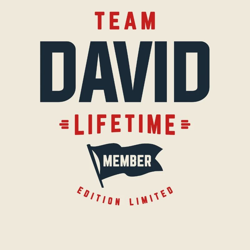 Team David Lifetime Member Funny Name David
