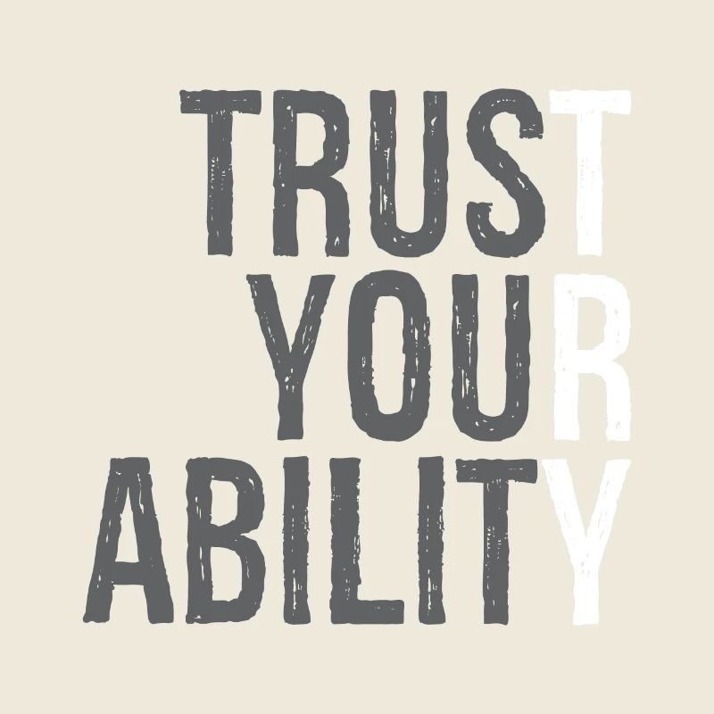 trust your ability