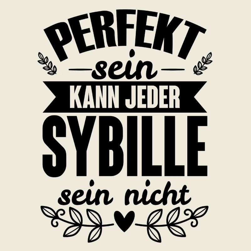 Sybille Perfekt Sein Kann Jeder Sybille Sein Nicht