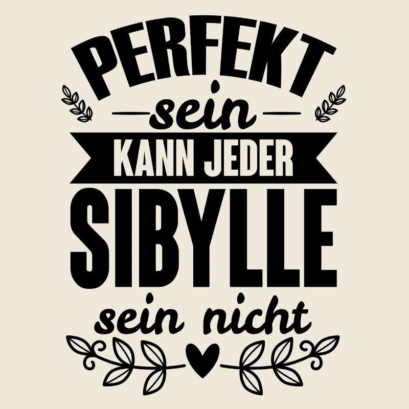 Sibylle Perfekt Sein Kann Jeder Sibylle Sein Nicht