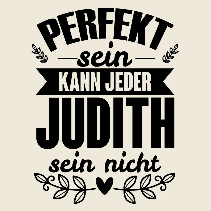 Judith - Perfekt Sein Kann Jeder Judith Sein Nicht
