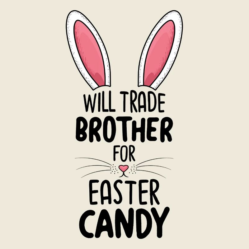 Will Trade Brother For Easter Candy