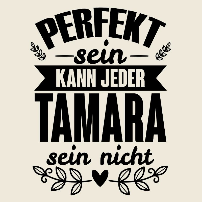 Tamara - Perfekt Sein Kann Jeder Tamara Sein Nicht