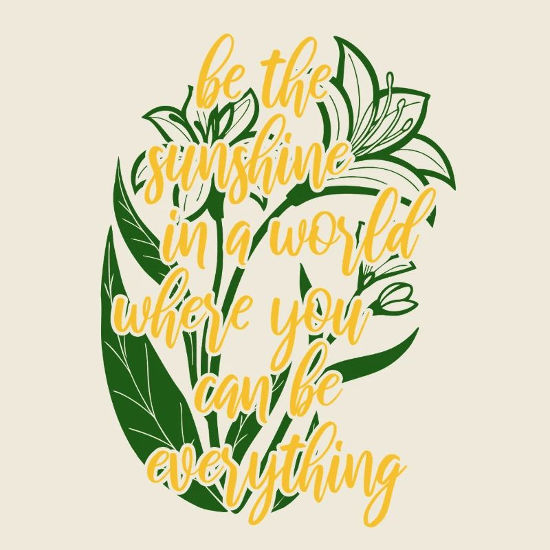Blumen - Frühling - Be the sunshine - Spruch
