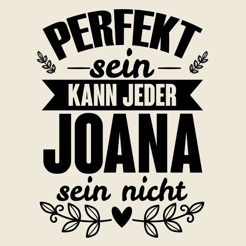 Joana - Perfekt Sein Kann Jeder Joana Sein Nicht