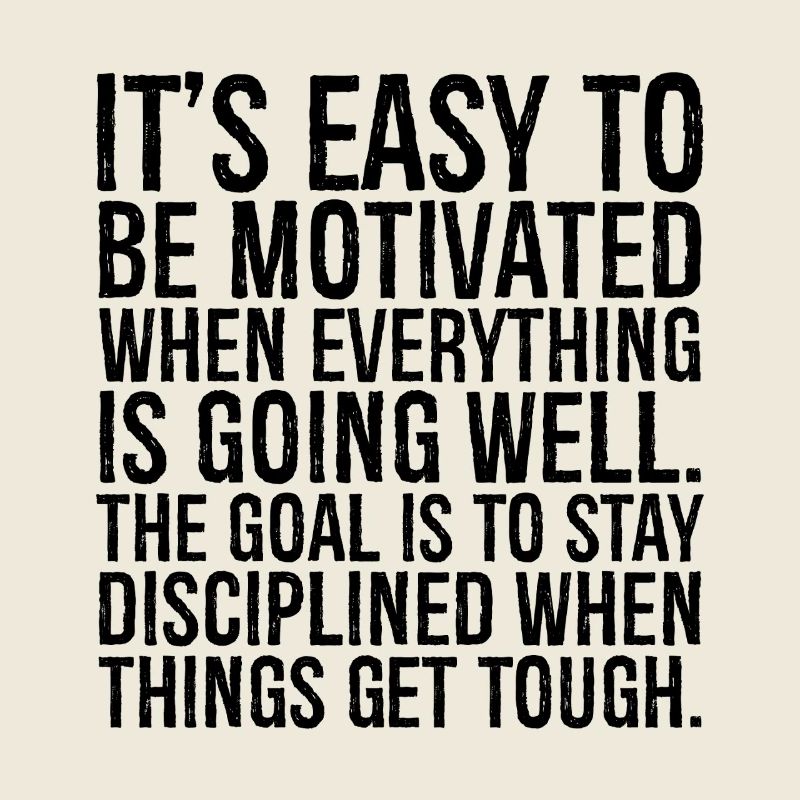 it's easy to be motivated when everything is go