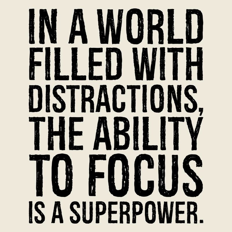 in a world filled with distractions the ability