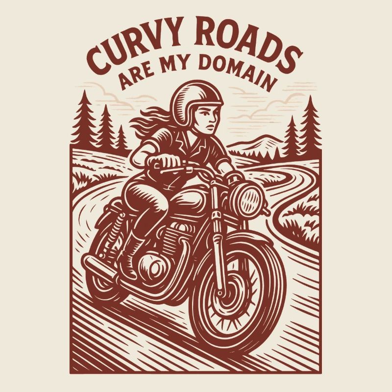 Curvy Roads Are My Domain Motorrad Biker