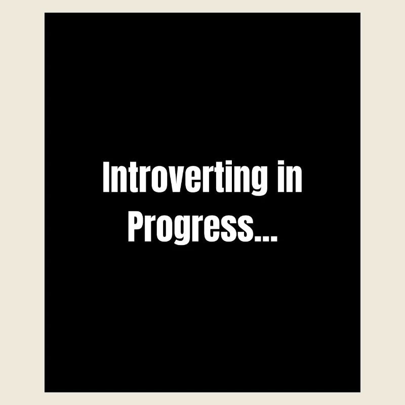 Introverting – Quiet Mode ON