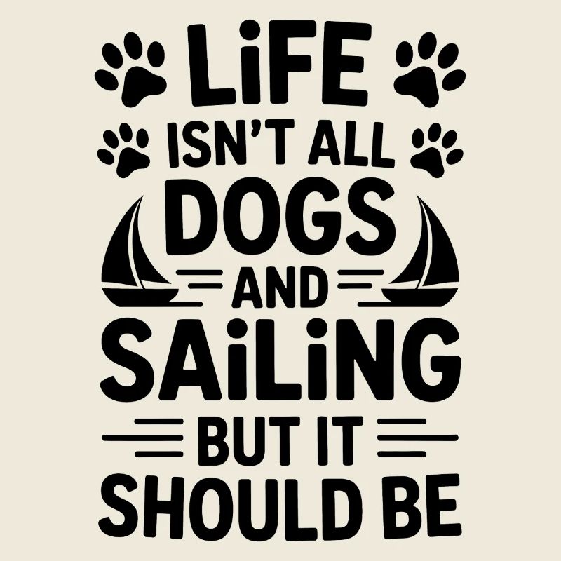 Sailing Saying Dog Sailor Dog Sailing Gift