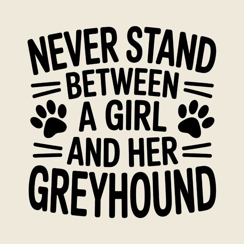 Greyhound Saying, Greyhound Joke, Greyhound Gift