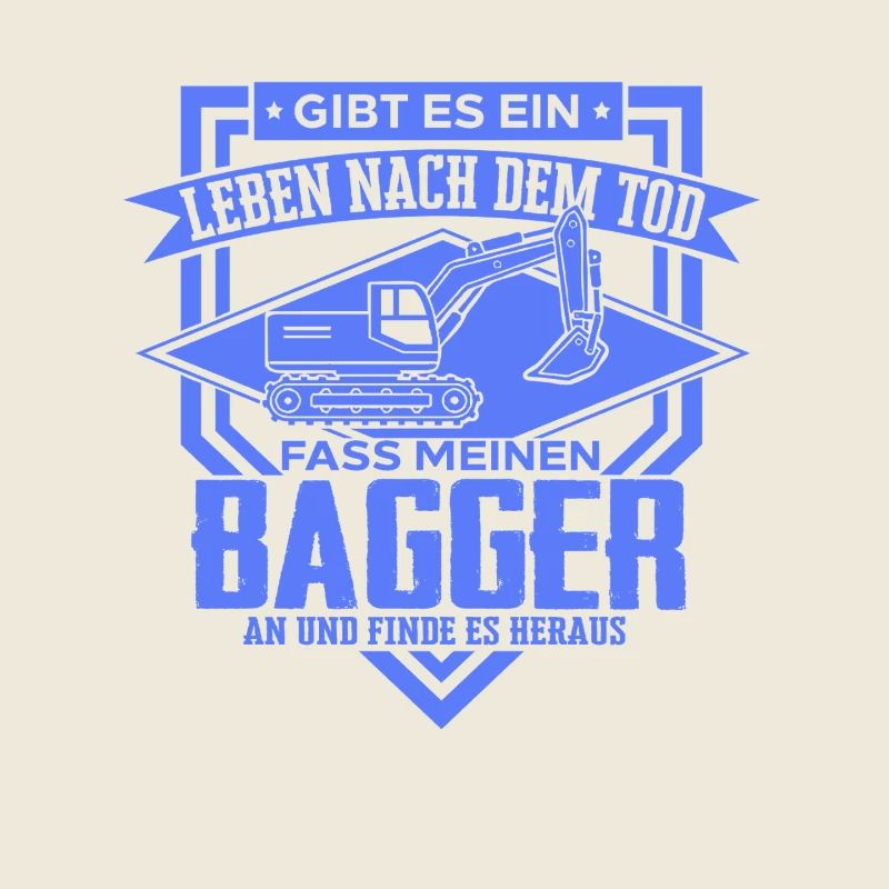 Excavator Driver Sayings Construction Equipment Operator Building Construction