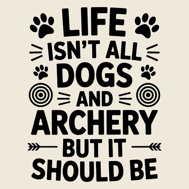 Bogenschießen Spruch Hunde Bogenschießen Geschenk