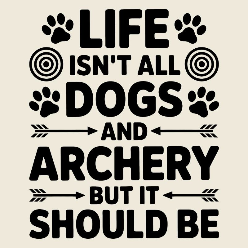 Bogenschießen Spruch Hunde Bogenschießen Geschenk