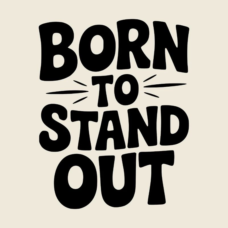 Né pour se démarquer