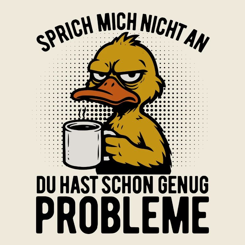 Don't talk to me - grumpy duck with coffee