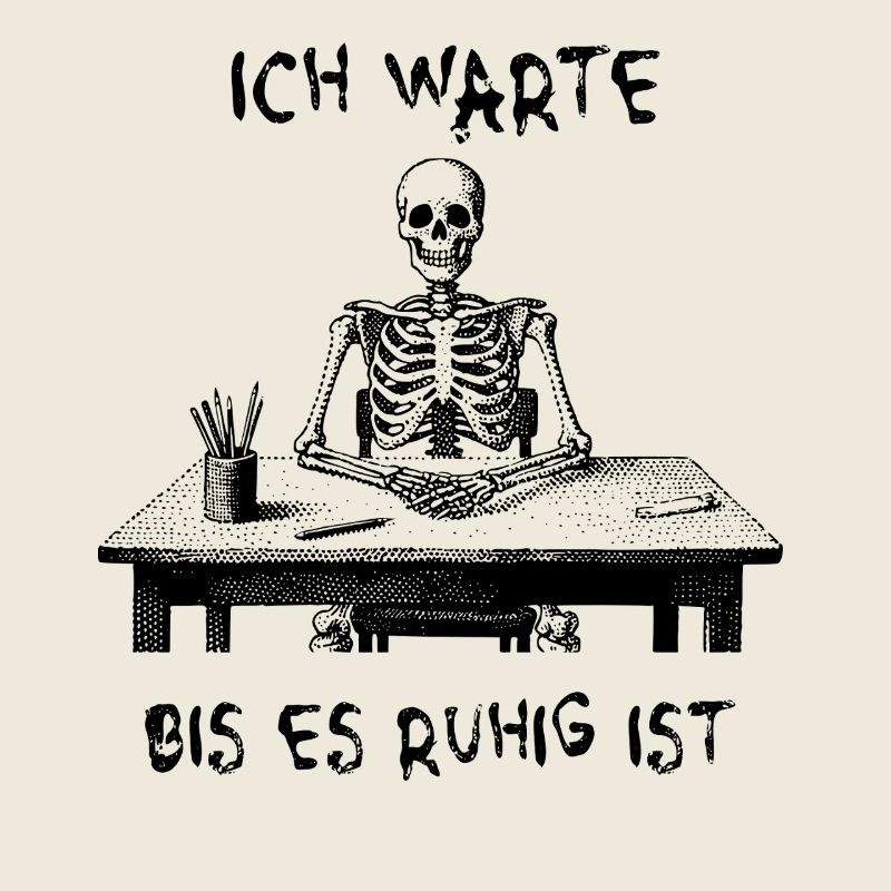 I'll wait until it's quiet - skeleton