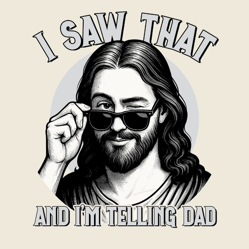 Jesus, I Saw That, I'm Telling Dad, Jesus Christus