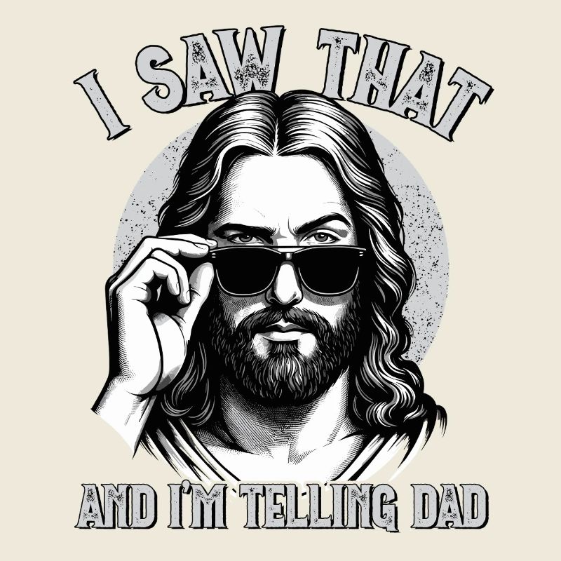 Jesus, I Saw That, I'm Telling Dad, Jesus Christus