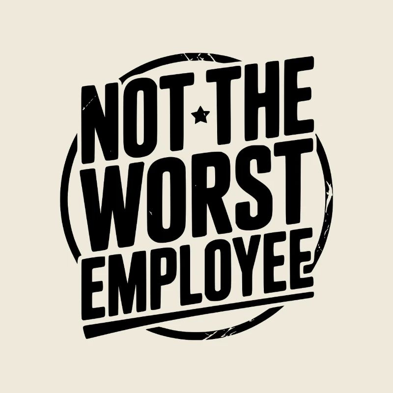Nicht der schlechteste Mitarbeiter