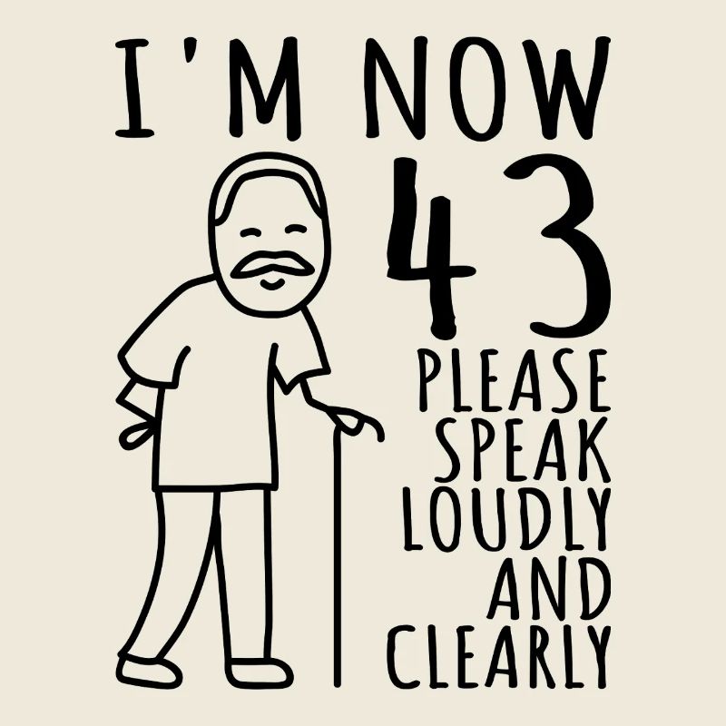 43rd Birthday 43rd 43rd I am now 43 years old