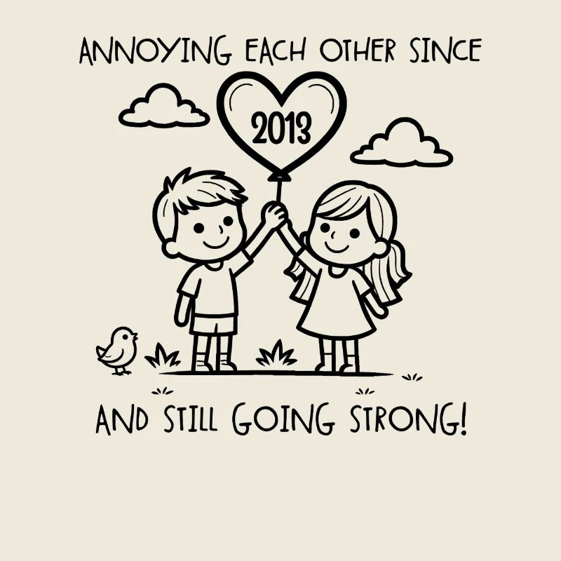 We've been bugging each other since 2013