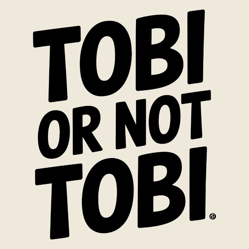 Tobi or not Tobi – That's the question