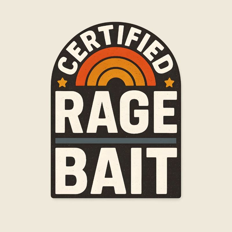 Rage Bait Patch Funny Saying 