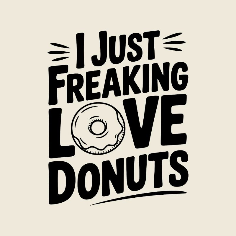 Ich liebe Donuts einfach verdammt noch mal