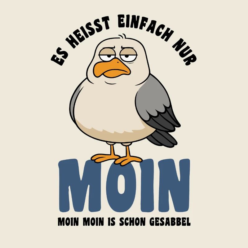 Möwe - Es heißt einfach nur Moin - Spruch