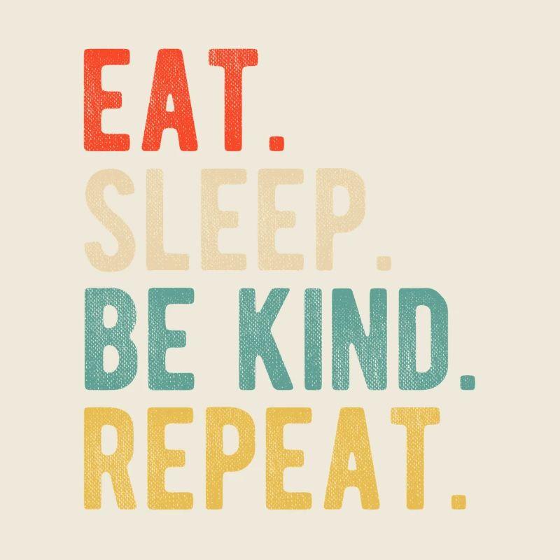Eat Sleep Be Kind Repeat Retro Positives Statement