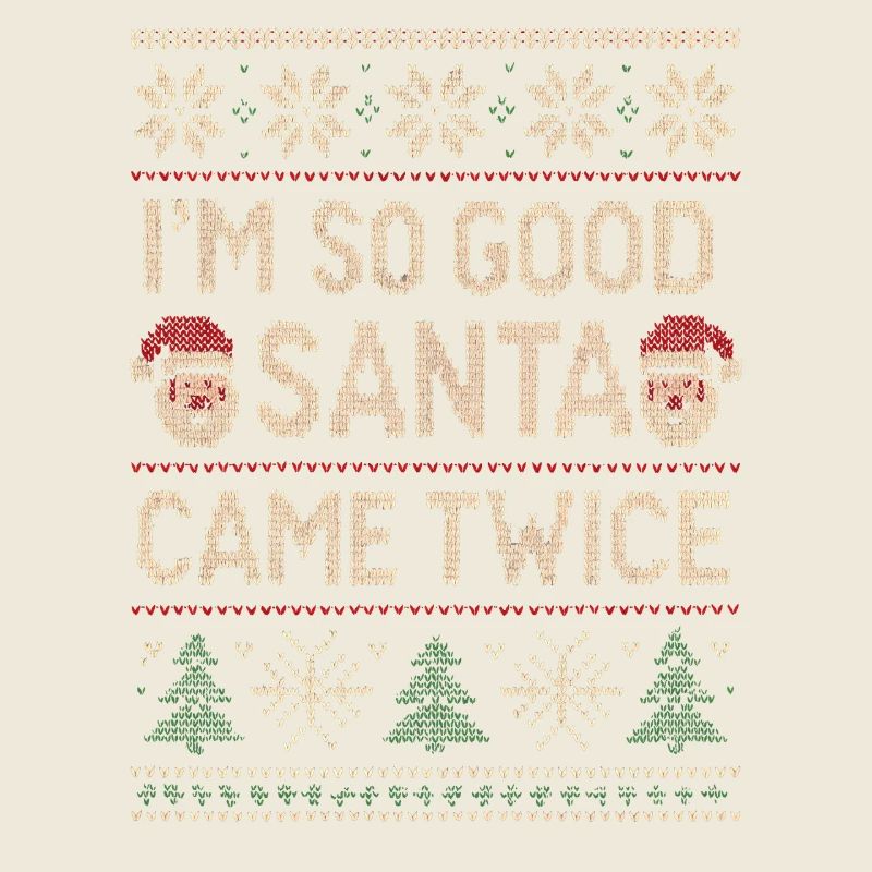 Je suis tellement sage que le Père Noël n’aime pas ça deux fois.