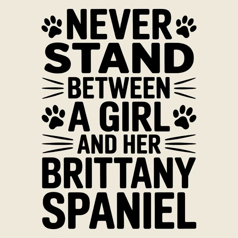 Brittany Spaniel Spruch Brittany Spaniel Geschenk 