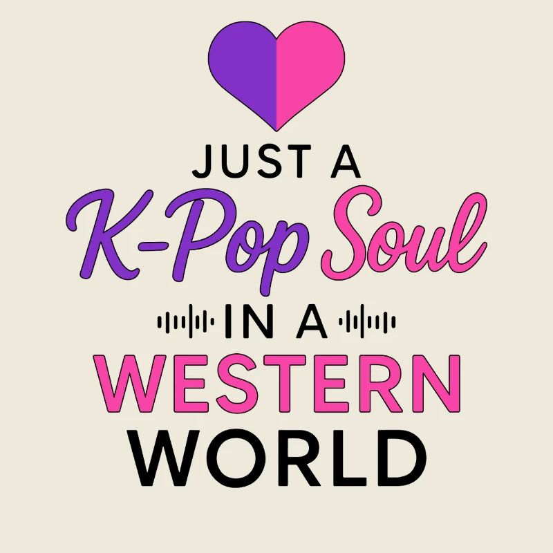 Juste une âme K Pop dans un monde occidental