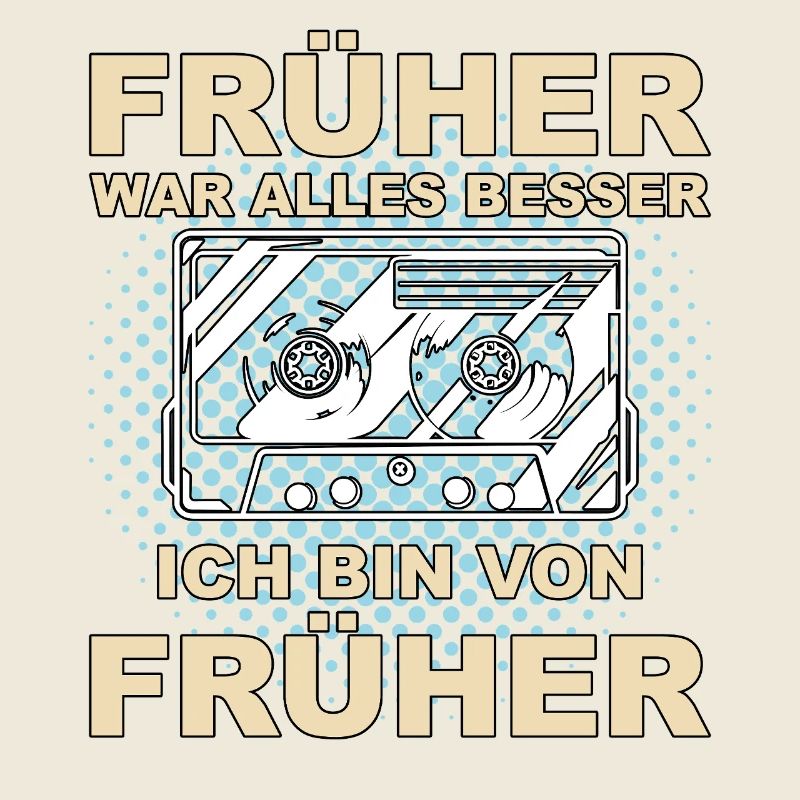 Everything was better in the past - I'm from before