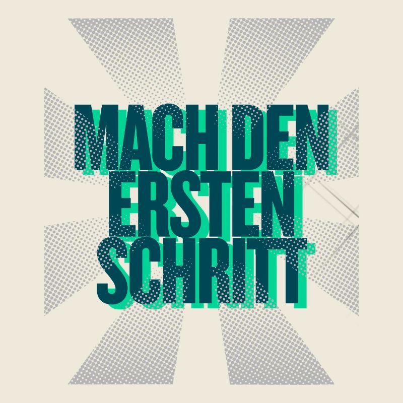 Mach den ersten Schritt – Mut Statement