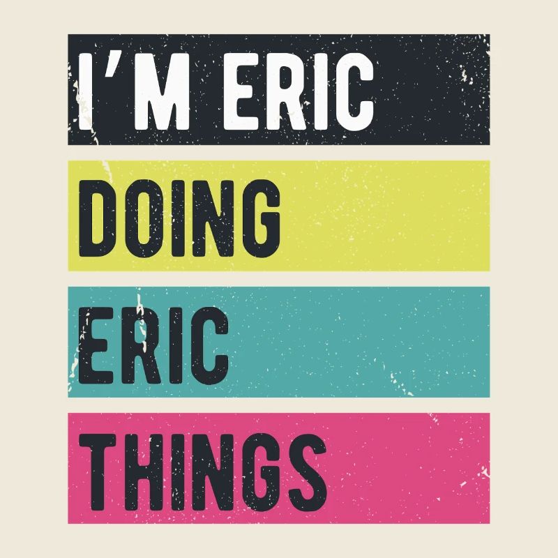 I’m Eric Doing Eric Things Retro Colors