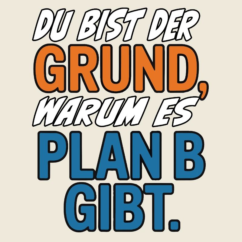 C’est à cause de toi qu’il y a un plan B